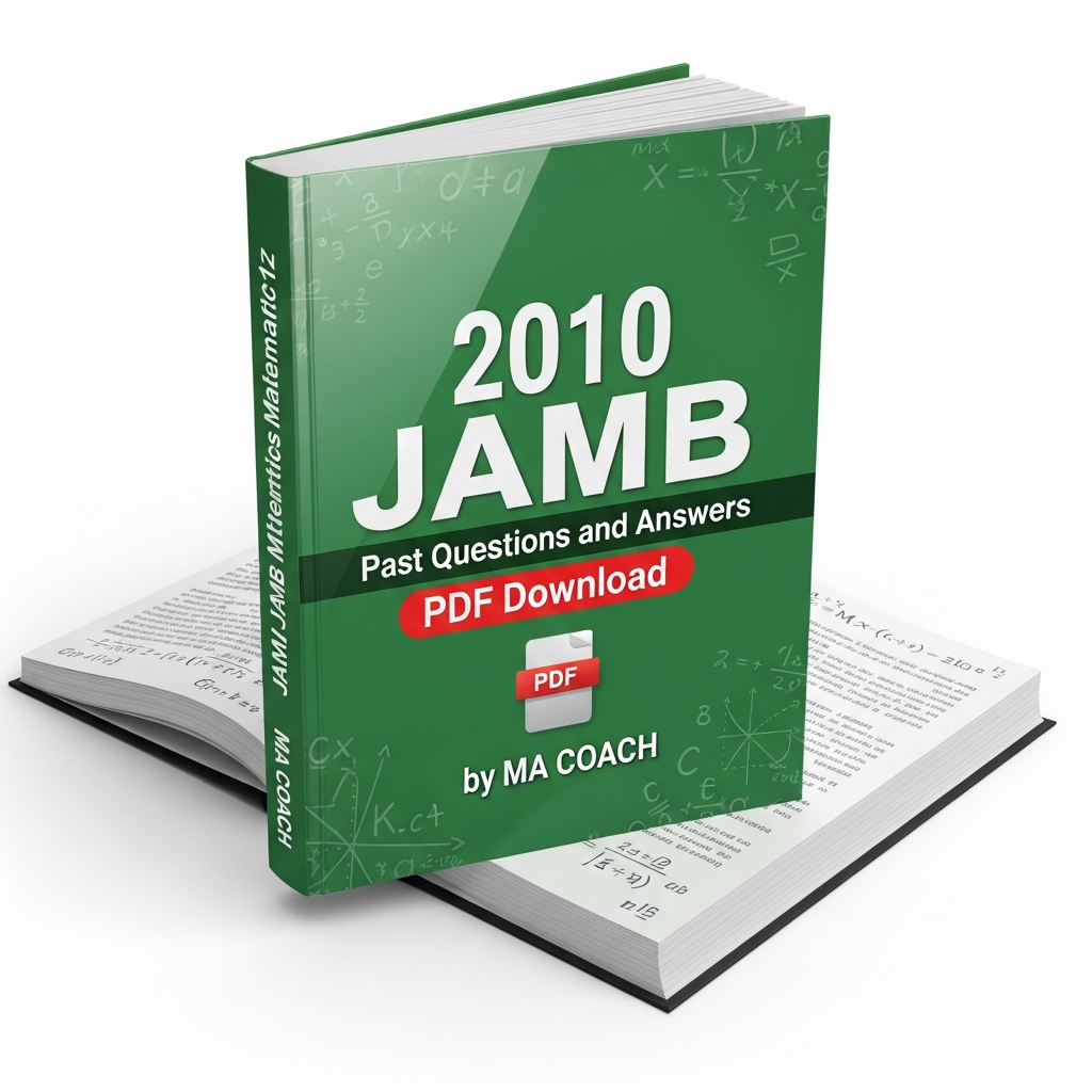 2010 JAMB Mathematics Past Questions and Answers PDF by macoach.com.ng