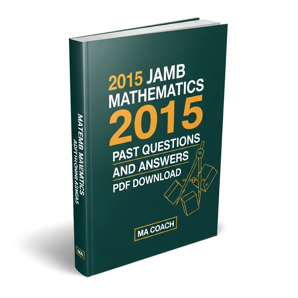 2015 JAMB Mathematics Past Questions and Answers PDF by macoach.com.ng