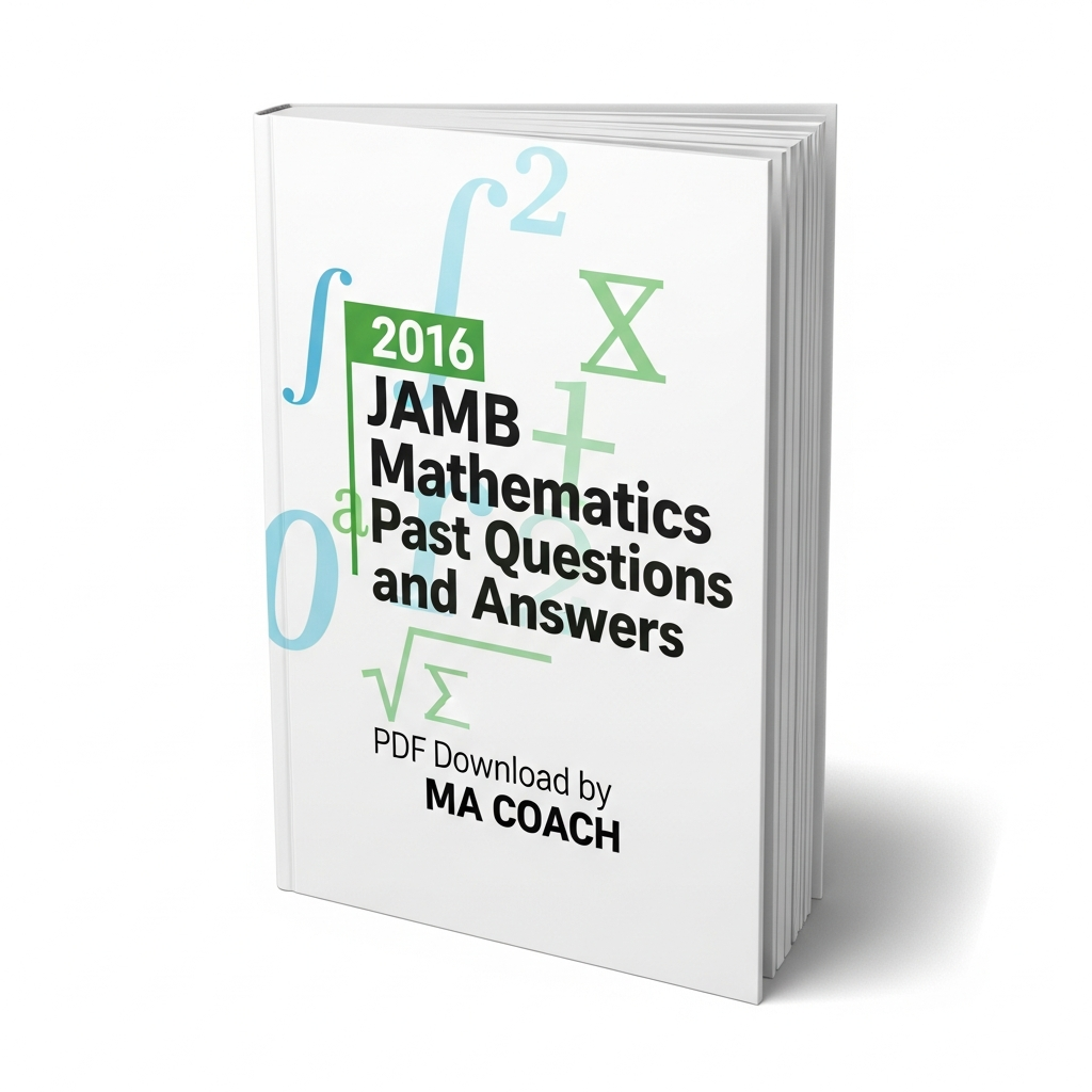 2016 JAMB Mathematics Past Questions and Answers PDF by macoach.com.ng