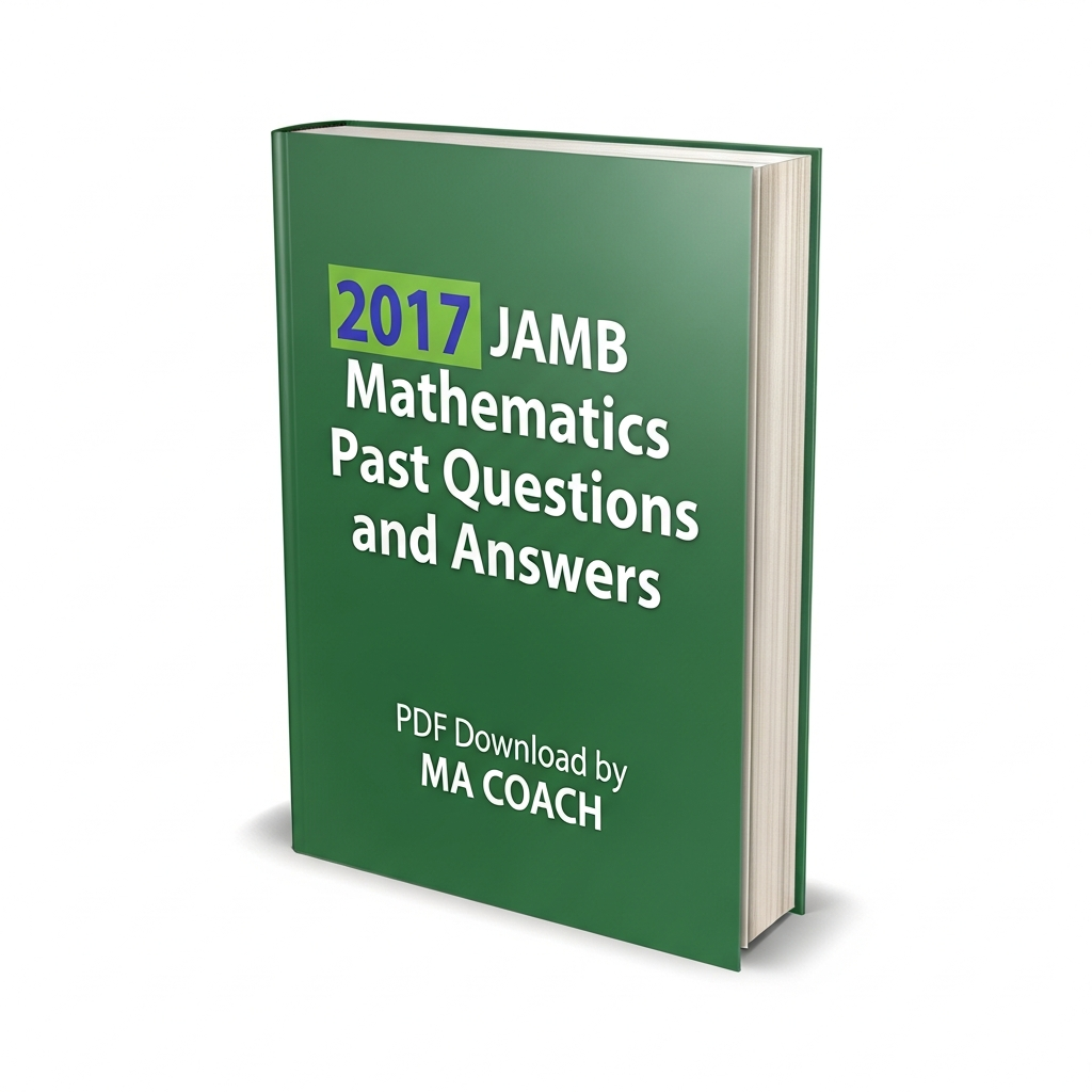 2017 JAMB Mathematics Past Questions and Answers PDF by macoach.com.ng
