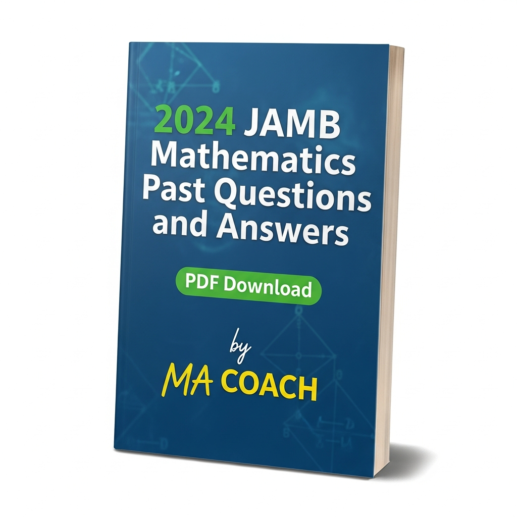 2024 JAMB Mathematics Past Questions and Answers PDF by macoach.com.ng