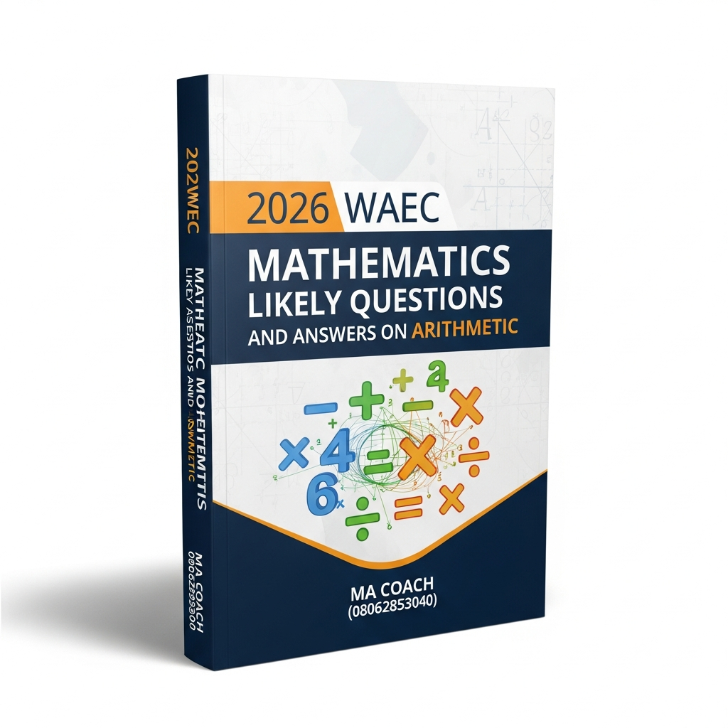 2026 JAMB & WAEC Mathematics Likely questions and answers on Arithmetic By macoach.com.ng