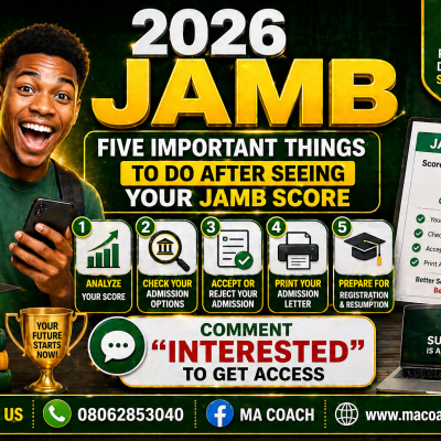2026 JAMB: FIVE IMPORTANT THINGS WEY YOU MUST DO AFTER YOU SEE YOUR JAMB SCORE